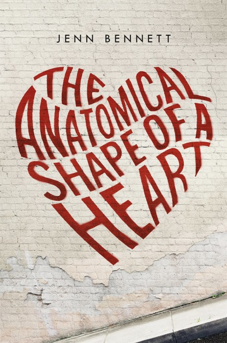 THE ANTATOMICAL SHAPE OF A HEART Jenn Bennett